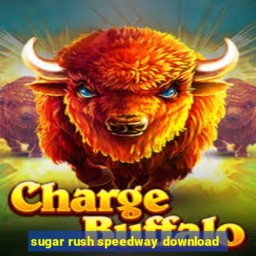 sugar rush speedway download